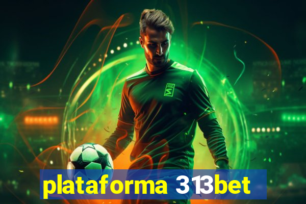 plataforma 313bet